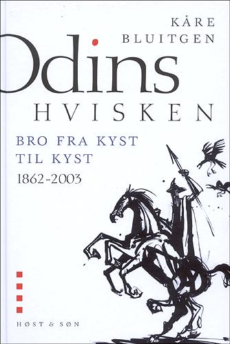 Odins hvisken : øjeblikke af danskernes historie. Bind 4 : Bro fra kyst til kyst : 1862-2003