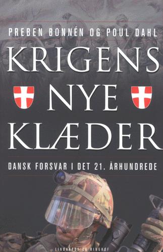 Krigens nye klæder : dansk forsvar i det 21. århundrede