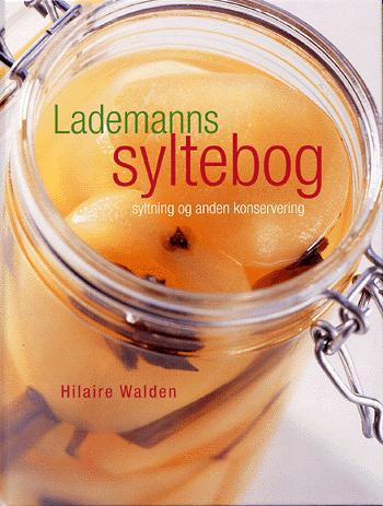 Lademanns syltebog : syltning og anden konservering