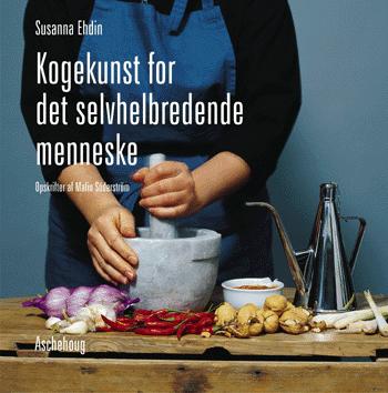 Kogekunst for det selvhelbredende menneske : en helsefilosofisk bog om mad
