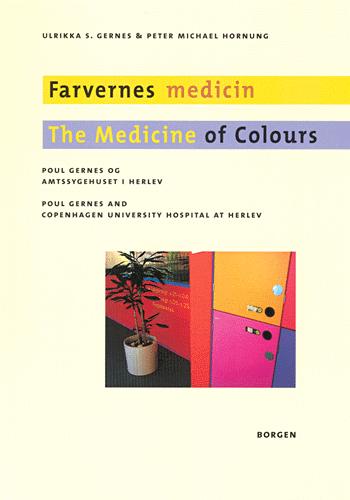 Farvernes medicin : Poul Gernes og Amtssygehuset i Herlev