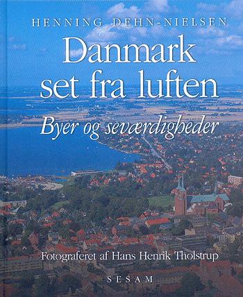 Danmark set fra luften : byer og seværdigheder