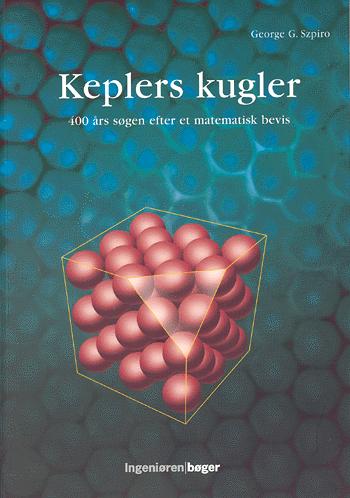 Keplers kugler : 400 års søgen efter et matematisk bevis