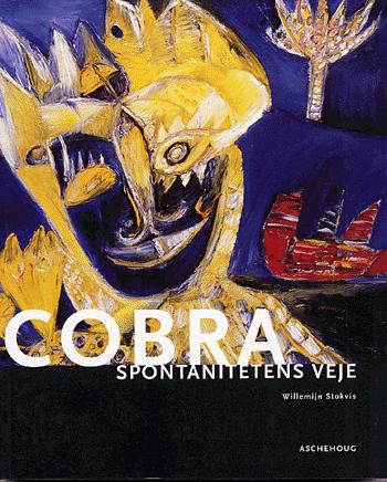 Cobra : the last avant-garde movement of the twentieth century