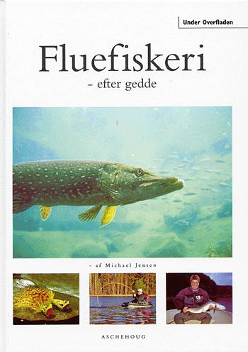 Fluefiskeri - efter gedde : af Michael Jensen