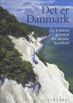 Det er Danmark : en lystrejse gennem det danske landskab