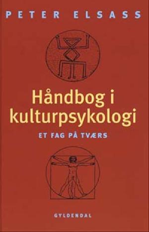 Håndbog i kulturpsykologi : et fag på tværs