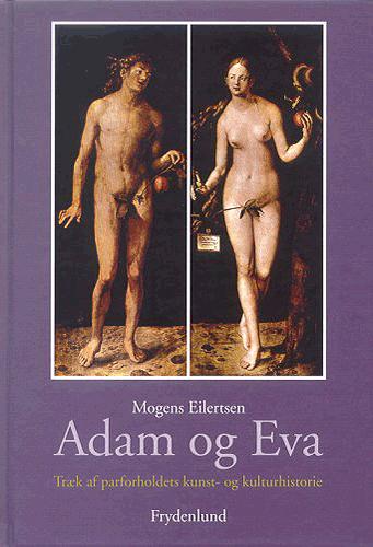 Adam og Eva : træk af parforholdets kunst- og kulturhistorie