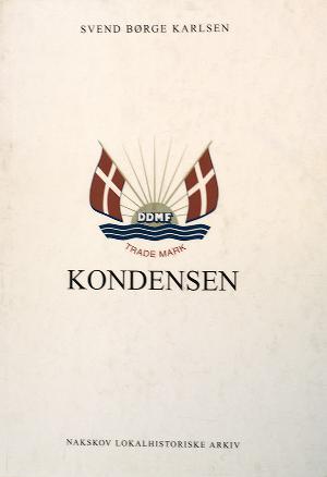 Kondensen : A/S Den Danske Mælkekondenseringsfabrik 1907-1974