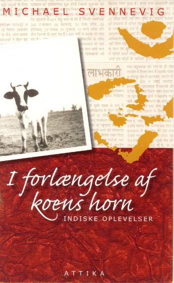I forlængelse af koens horn : indiske oplevelser : rejseroman