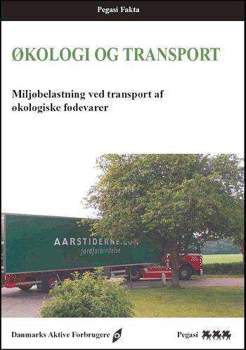 Økologi og transport : miljøbelastning ved transport af økologi