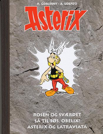 Asterix - den komplette samling. Bind 11 : Rosen og sværdet. Så til søs, Obelix!. Asterix og Latraviata