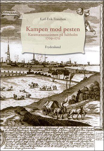 Kampen mod pesten : karantænestationen på Saltholm 1709-1711