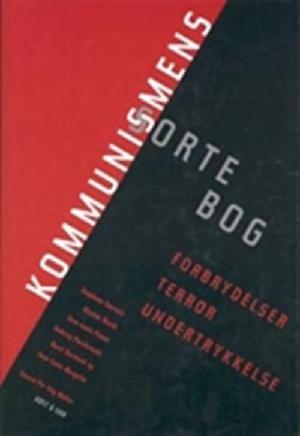 Kommunismens sorte bog : forbrydelser, terror, undertrykkelse
