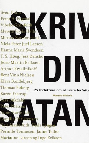 Skriv din satan : 25 forfattere om at være forfatter : antologi