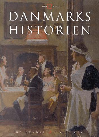 Gyldendal og Politikens Danmarkshistorie. Bind 12 : Klassesamfundet organiseres : 1900-1925