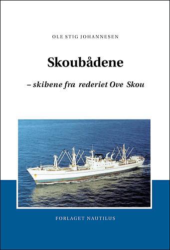 Skoubådene : skibene fra rederiet Ove Skou