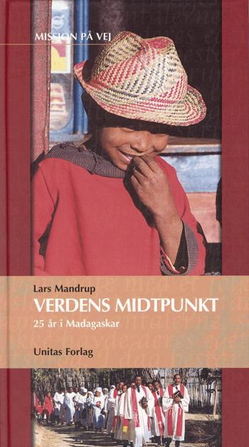 Verdens midtpunkt : 25 år i Madagaskar