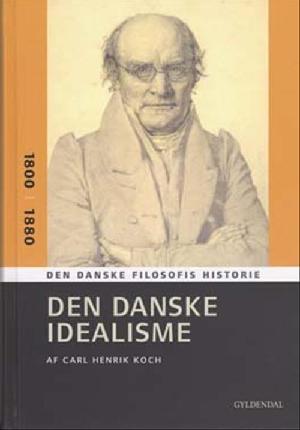 Den danske idealisme : 1800-1880