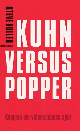 Kuhn versus Popper : kampen om videnskabens sjæl