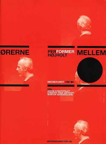 Mellem ørerne - PerFormer Højholt : mediekunst 1967-