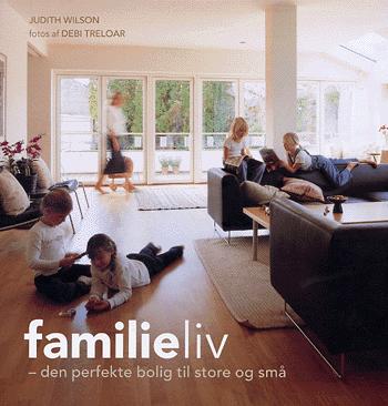 Familieliv : den perfekte bolig til store og små