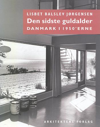 Den sidste guldalder : Danmark i 1950'erne