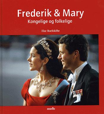 Frederik & Mary - kongelige og folkelige