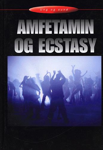 Amfetamin og ecstasy