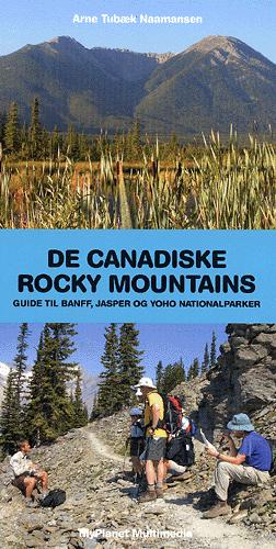 De canadiske Rocky Mountains : guide til Banff, Jasper og Yoho nationalparker