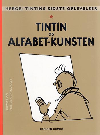 Tintin og alfabetkunsten : Tintins sidste oplevelser
