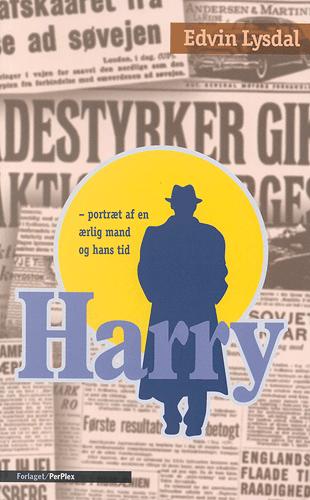 Harry : portræt af en ærlig mand og hans tid