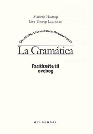La gramática : spansk grammatik -- Facithæfte til øvebog