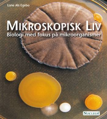 Mikroskopisk liv : biologi med fokus på mikroorganismer