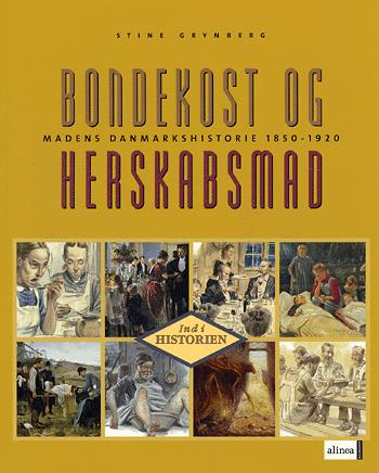 Bondekost og herskabsmad : madens danmarkshistorie 1850-1920