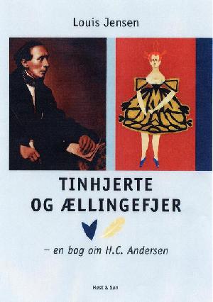 Tinhjerte og ællingefjer : en bog om H.C. Andersen