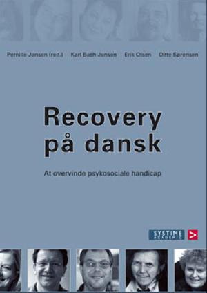 Recovery på dansk : at overvinde psykosociale handicap