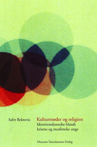 Kulturmøder og religion : identitetsdannelse blandt kristne og muslimske unge