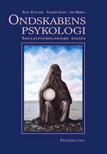 Ondskabens psykologi : socialpsykologiske essays