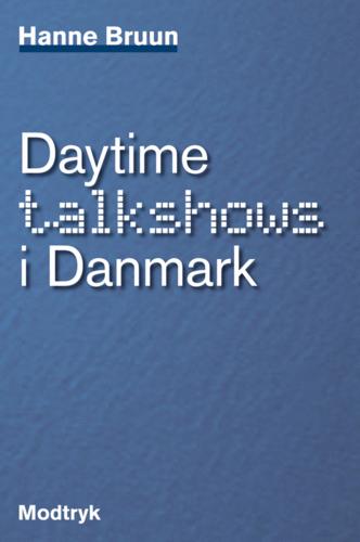 Daytime talkshows i Danmark : om receptionen af en transnational tv-genre