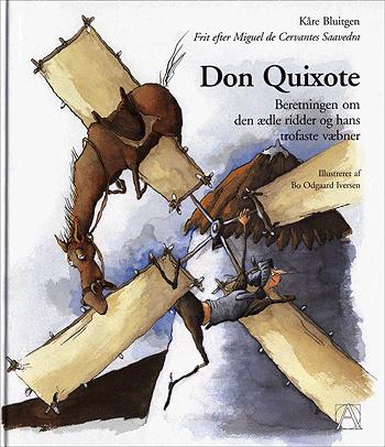 Don Quixote : beretningen om den ædle ridder og hans trofaste væbner
