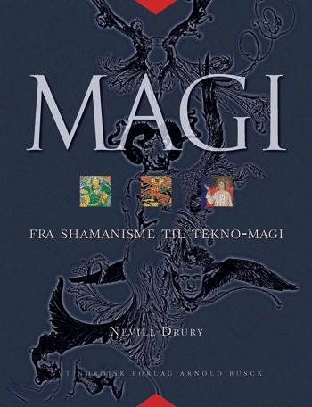 Magi : fra shamanisme til tekno-magi