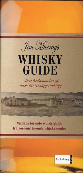 Jim Murrays whisky guide : med bedømmelse af over 2000 slags whisky