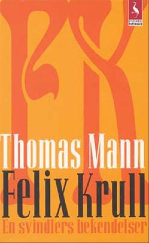 Felix Krull : en svindlers bekendelser
