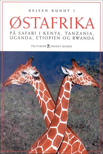 Østafrika : på safari i Kenya, Tanzania, Uganda, Etiopien og Rwanda