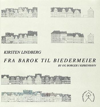 Fra barok til biedermeier : by og borger i København