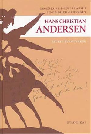 Hans Christian Andersen - livet i eventyrene