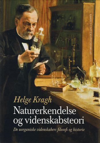 Naturerkendelse og videnskabsteori : de uorganiske videnskabers filosofi og historie