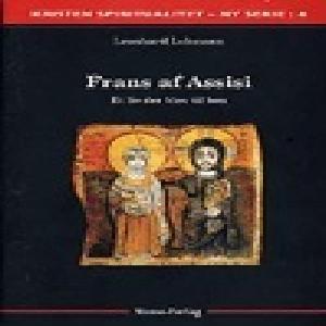 Frans af Assisi : et liv der blev til bøn