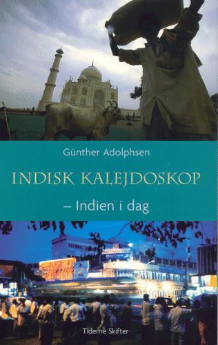 Indisk kalejdoskop : Indien i dag